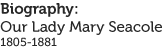 Biography: Our Lady Mary Seacole